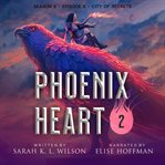 Phoenix Heart: Season 2, Episode 2 : Season 2, Episode 2 cover image