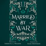 Married by war cover image