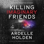 Killing Imaginary Friends cover image