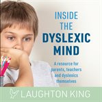 Inside the Dyslexic Mind cover image