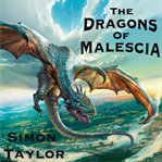The Dragons of Malescia cover image