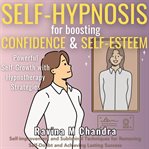 Self-Hypnosis for Boosting Confidence & Self-Esteem cover image