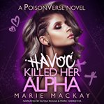 Havoc Killed her Alpha cover image