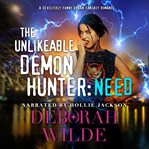 The Unlikeable Demon Hunter: Need cover image