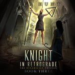 Knight in Retrograde cover image