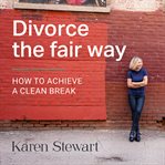 Divorce the fair way cover image