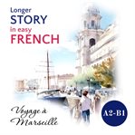Longer Story in Easy French Longer Story in Easy French