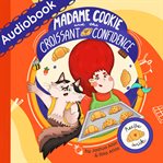Madame Cookie and the Croissant of Confidence cover image