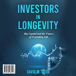 Investors in Longevity cover image