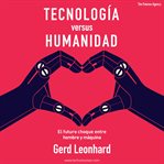 Tecnología versus humanidad cover image