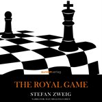 The Royal Game : A Chess Story cover image