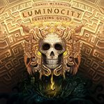 Grieving gold. Luminocity cover image