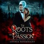 The Roots of Passion cover image