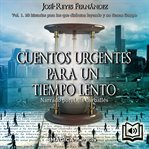 20 Cuentos Urgentes Para Un Tiempo Lento cover image