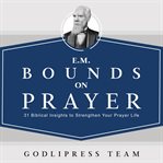 E. M. Bounds on Prayer cover image