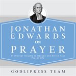 Jonathan Edwards on prayer cover image