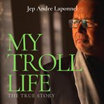 My Troll Life cover image