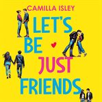 Let's Be Just Friends cover image