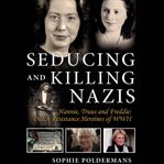 Seducing and Killing Nazis cover image