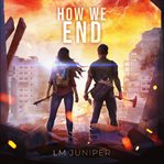 How We End : How We Survive cover image