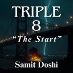 Triple 8 : "The Start" cover image
