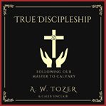 True Discipleship cover image