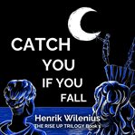 Catch You if You Fall cover image