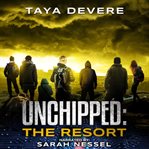 Unchipped: The Resort : The Resort cover image