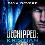 Dechipped : Kristian cover image