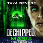 Dechipped : Maria. Unchipped cover image