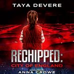 Rechipped : City of England cover image
