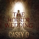 The Horror Wedding Series cover image