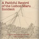 A Faithful Record of the 'Lisbon Maru' Incident cover image