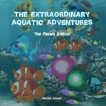 The extraordinary aquatic adventure cover image