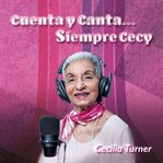 Cuenta y Canta... Siempre Cecy cover image