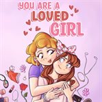 You are a loved girl cover image