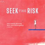 Seek the Risk cover image