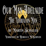 Our Man Adelaide: The Vitruvian Man cover image