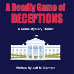A Deadly Game of Deceptions cover image