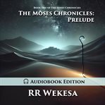 The Moses Chronicles: : Prelude cover image