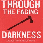 Through the Fading Darkness cover image