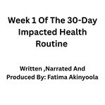 Week 1 of the 30-Day Impacted Health Routine cover image
