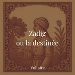 Zadig ou la destinée cover image