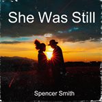 She Was Still cover image