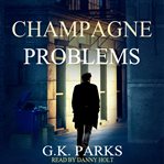 Champagne Problems cover image