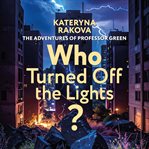 Who Turned off the Lights? cover image