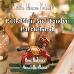 Little Men and Tender Parenthood (Little Women Podcast) cover image