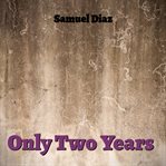 Only Two Years cover image