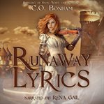 Runaway Lyrics : Steampunk retelling of Snow White and Rose Red cover image