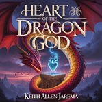 Heart of the Dragon God cover image